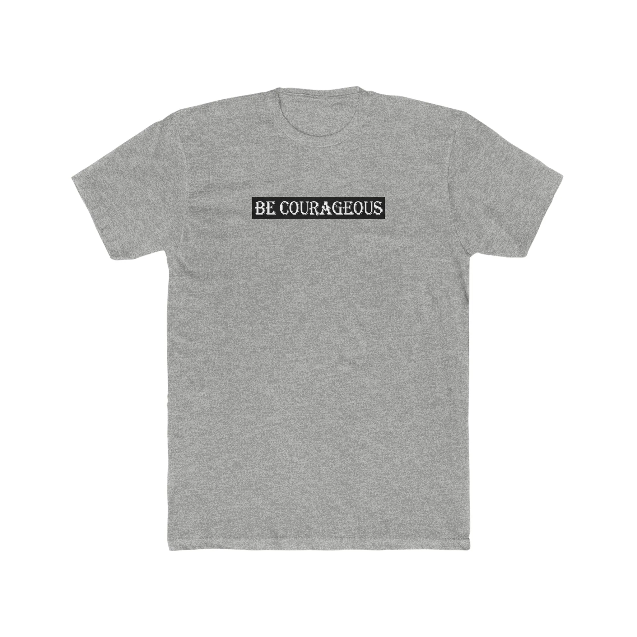 Be Courageous Men's Cotton Crew Tee