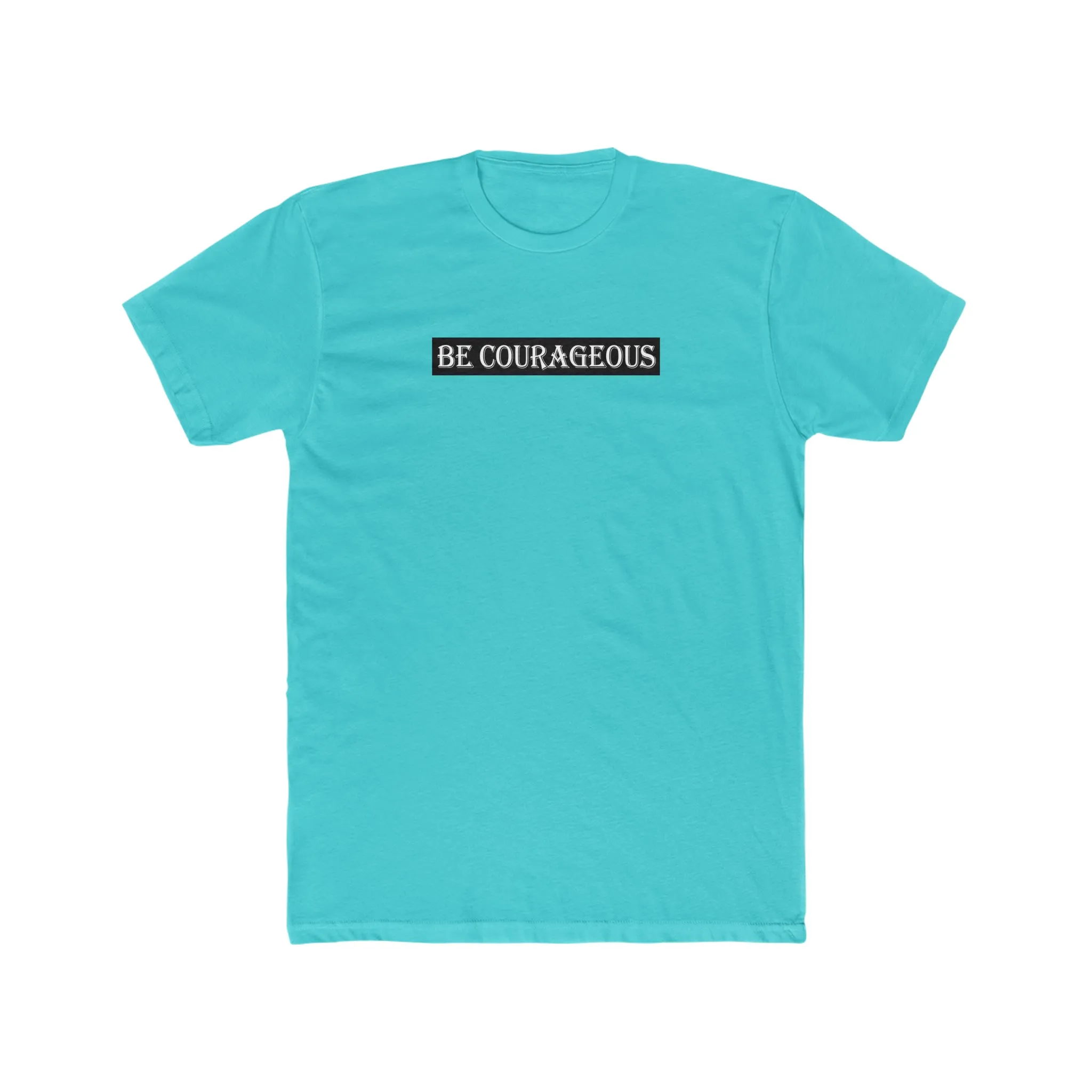 Be Courageous Men's Cotton Crew Tee