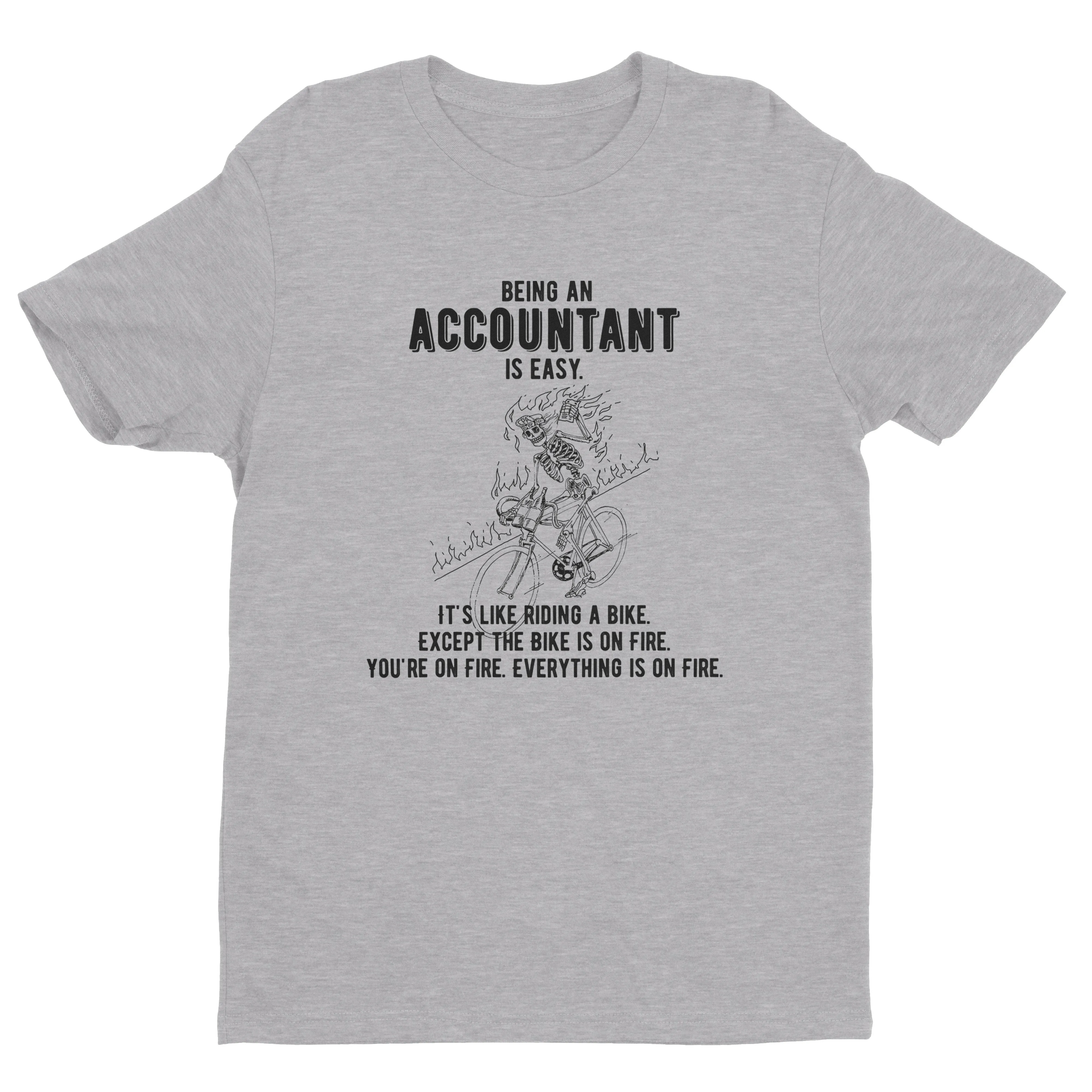 Being An Accountant Is Easy Tee