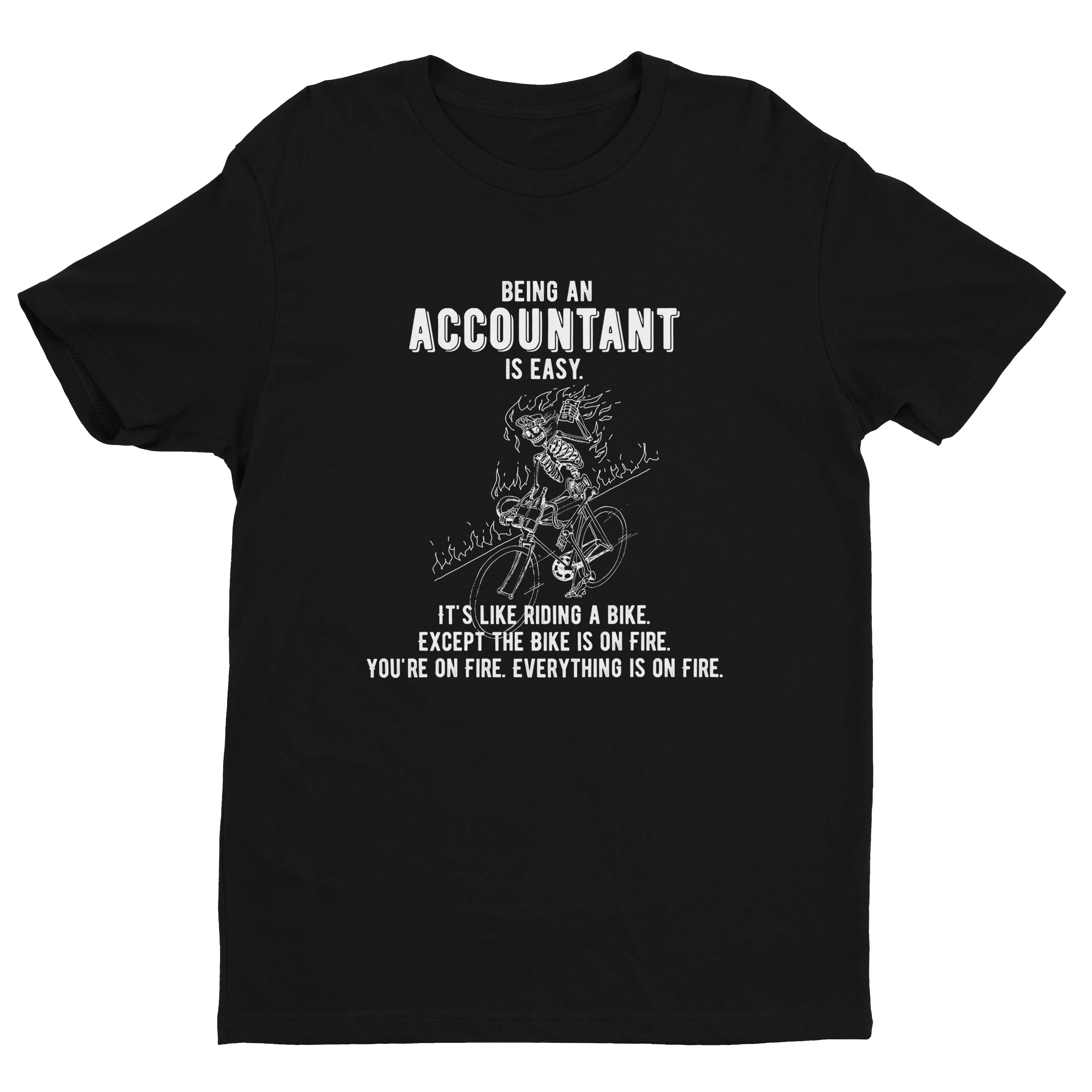 Being An Accountant Is Easy Tee