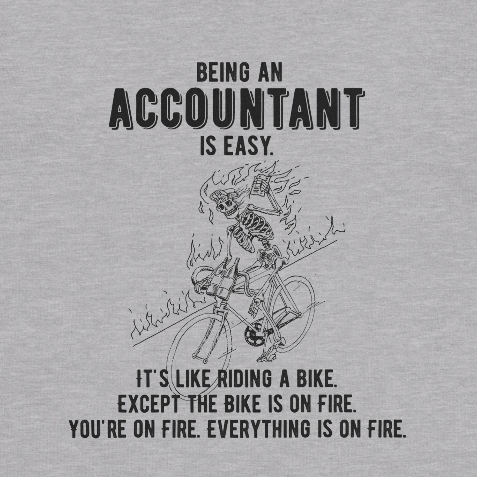 Being An Accountant Is Easy Tee