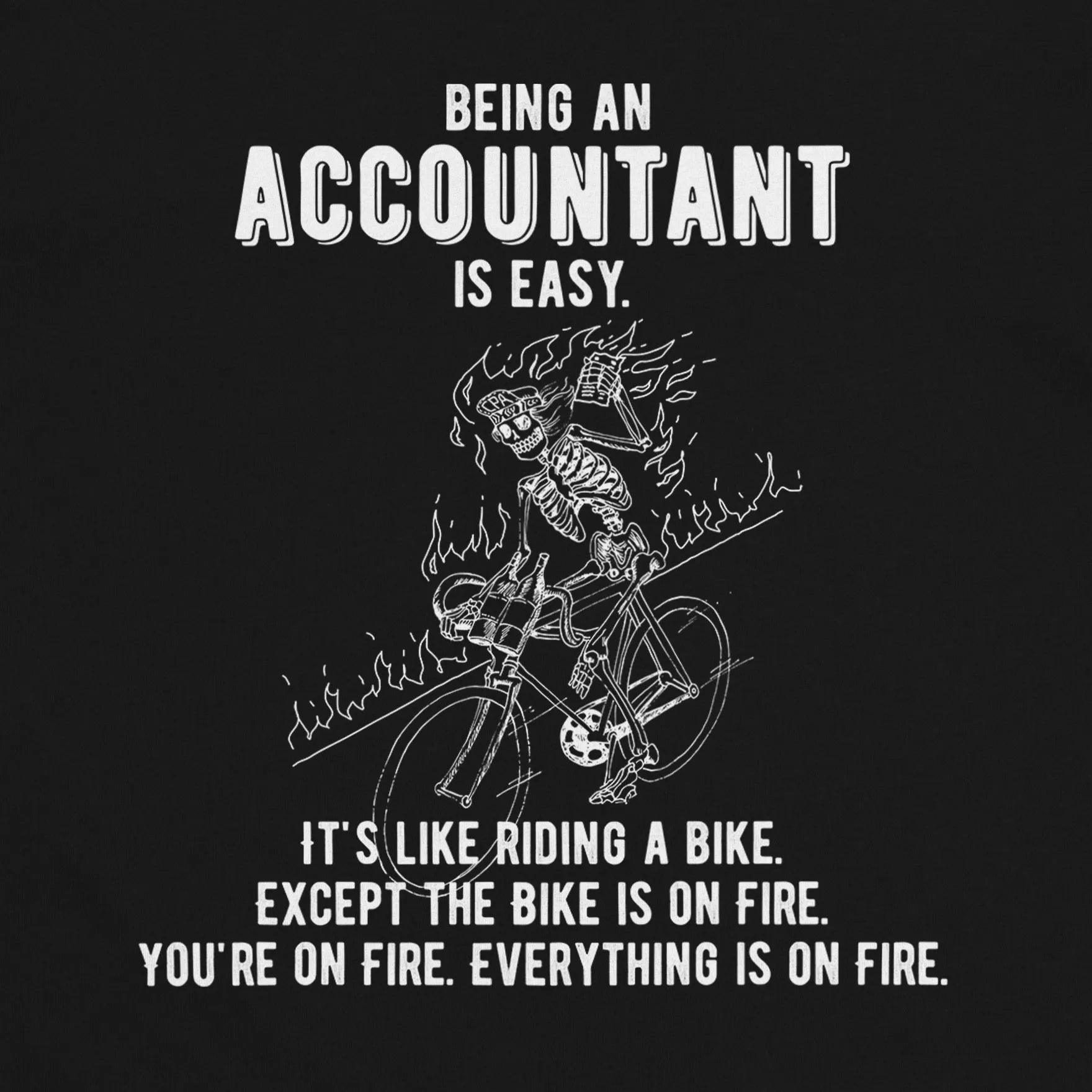 Being An Accountant Is Easy Tee