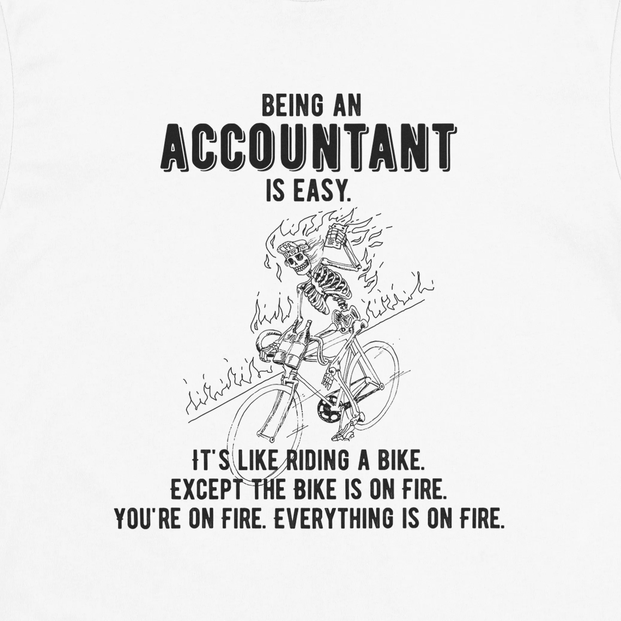 Being An Accountant Is Easy Tee