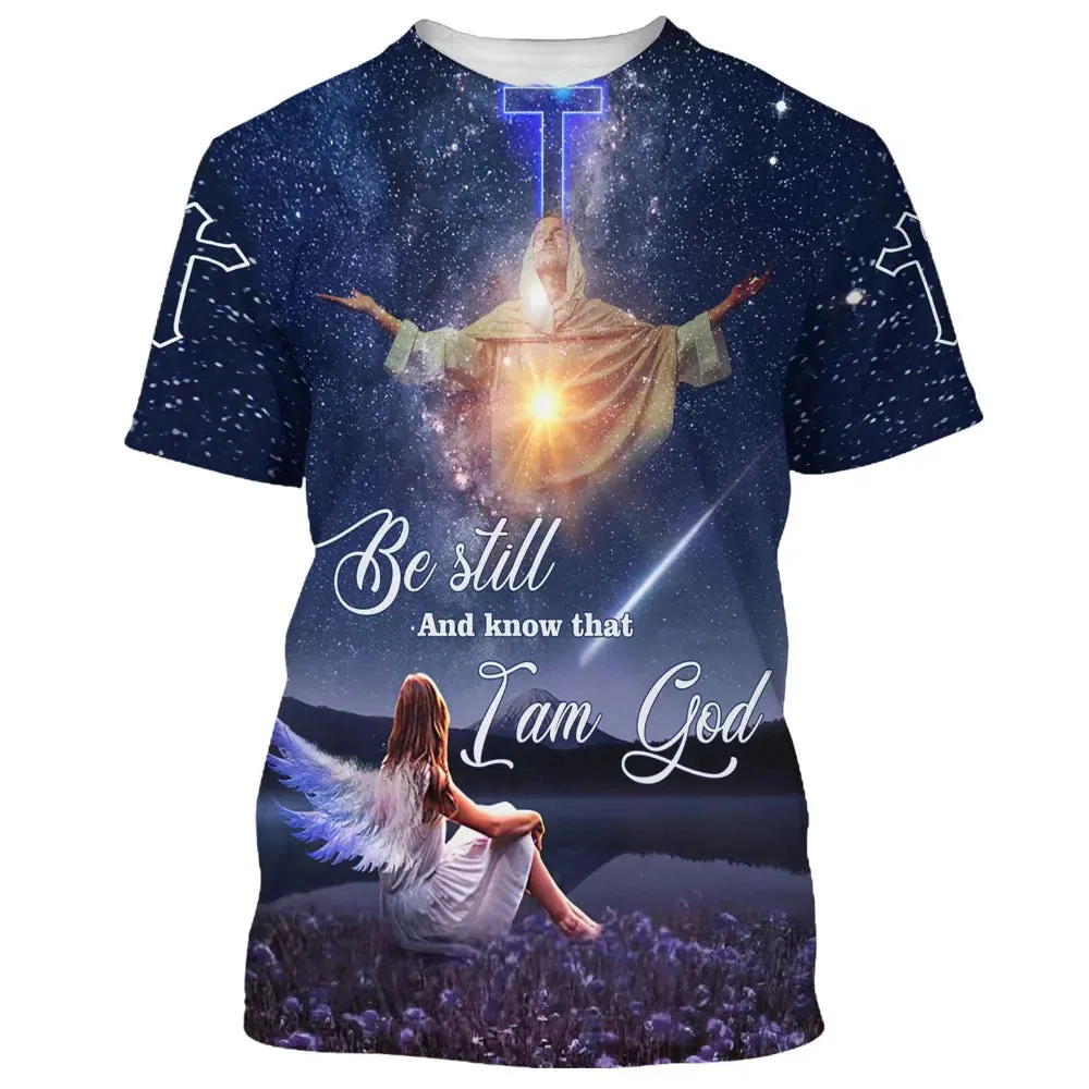 Christianartbag 3D T-Shirt, Be Still And Know That I Am God, Christian T-Shirt, Christian 3D T-Shirt, Unisex T-Shirt.