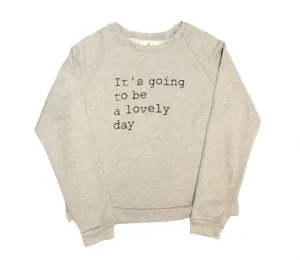 Cool Threads "Lovely Day" Sweatshirt - Youth/Women's