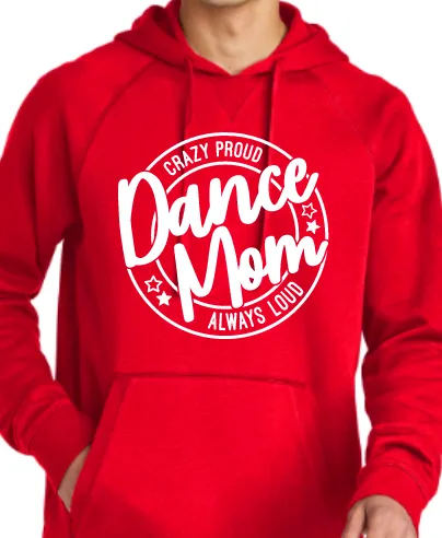 Crazy Proud Dance Mom Hoodie-Pullover