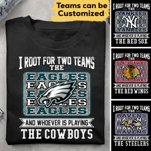 Customized Shirt - I Root For Two Teams (r2)