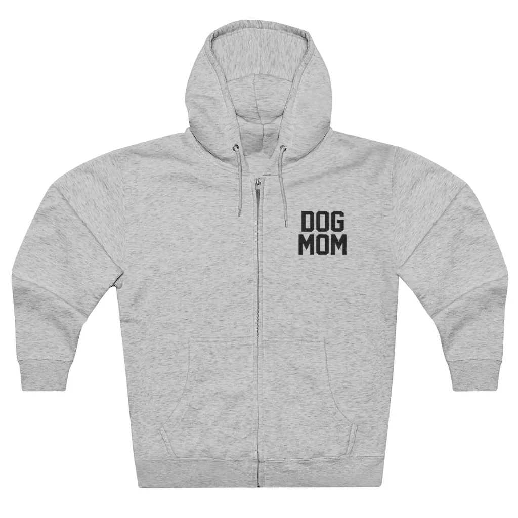 Dog Mom Zip Ups