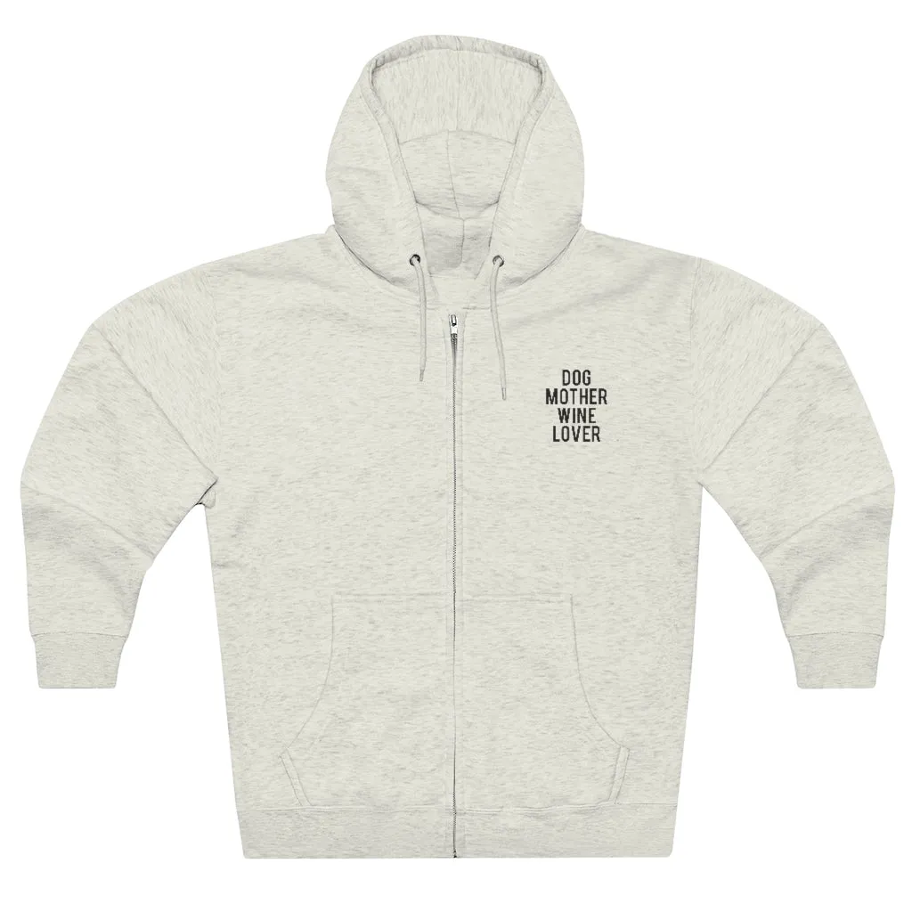 Dog Mother Wine Lover Zip Ups