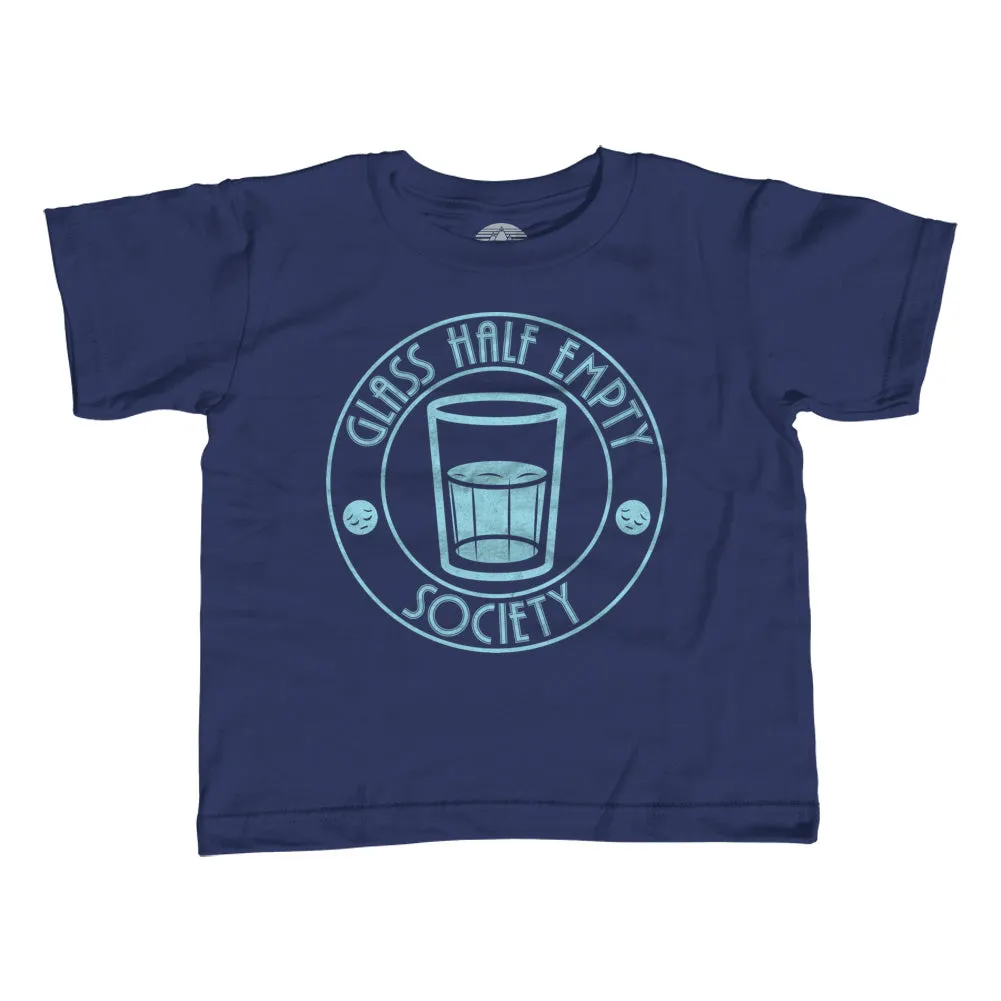 Girl's Glass Half Empty Society T-Shirt - Unisex Fit