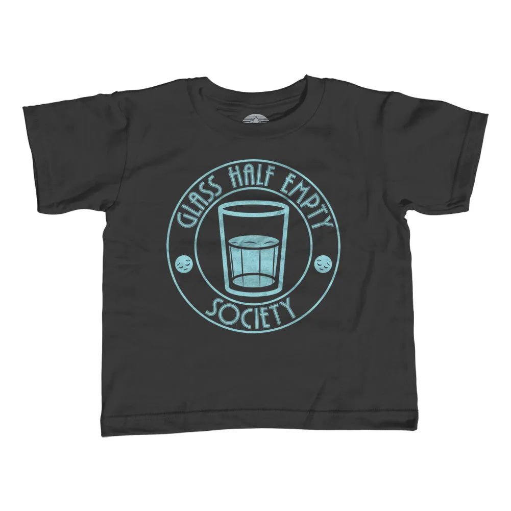 Girl's Glass Half Empty Society T-Shirt - Unisex Fit