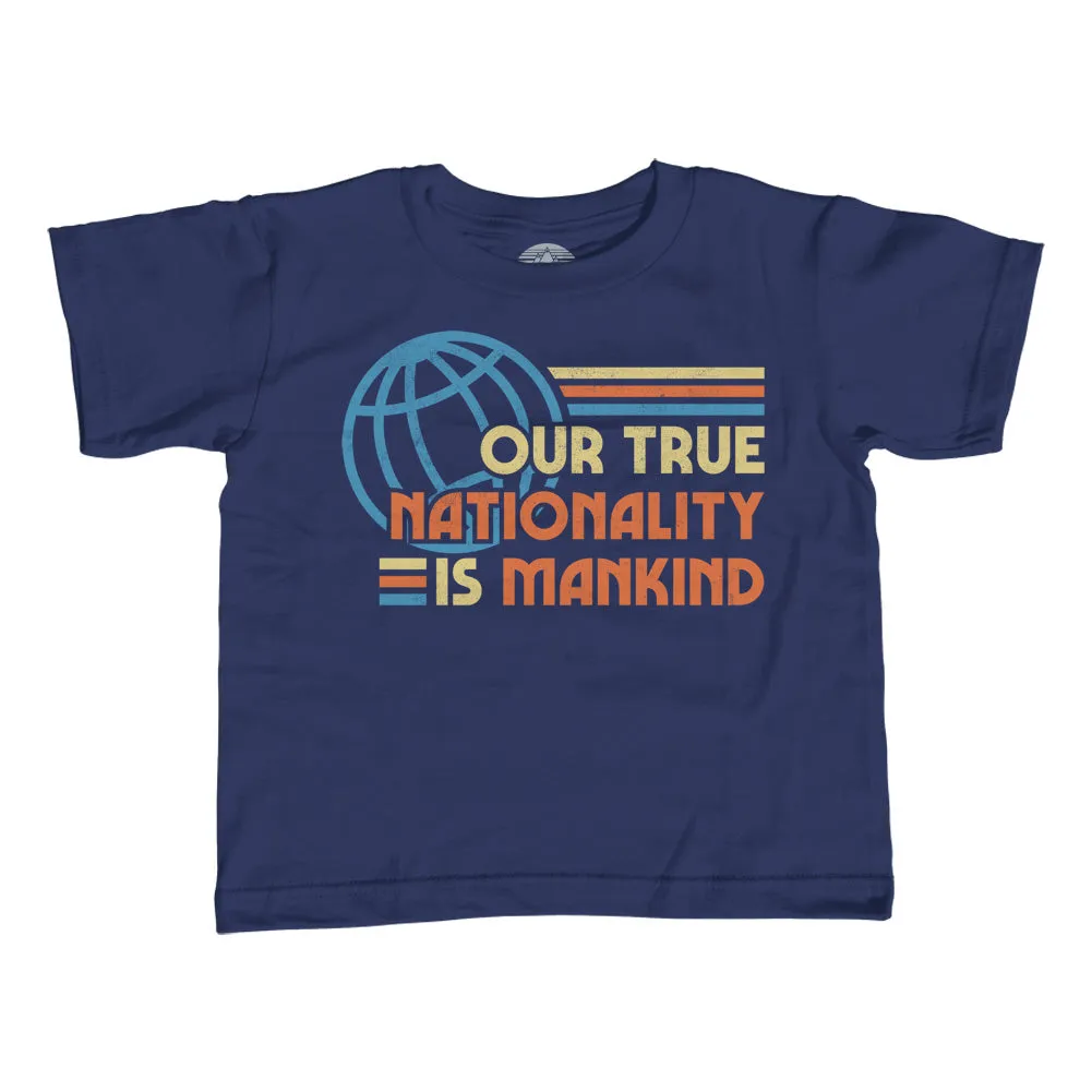 Girl's Our True Nationality is Mankind T-Shirt - Unisex Fit