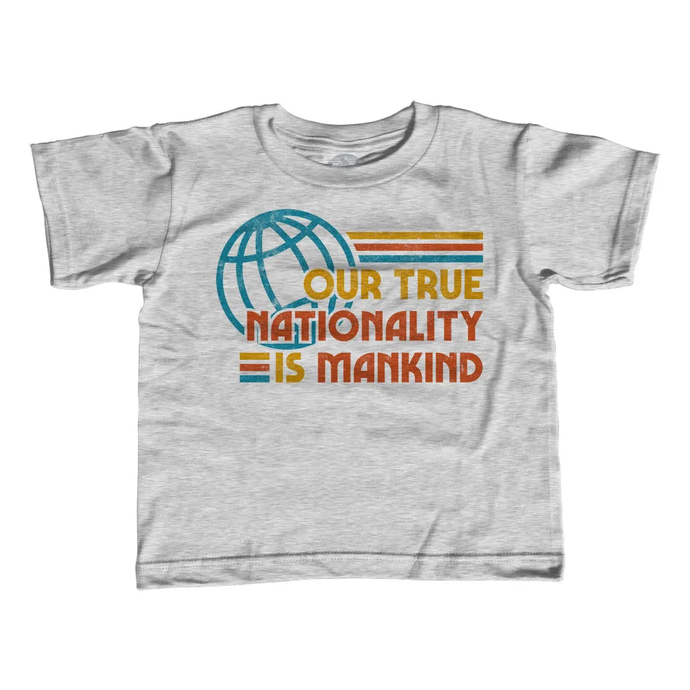 Girl's Our True Nationality is Mankind T-Shirt - Unisex Fit