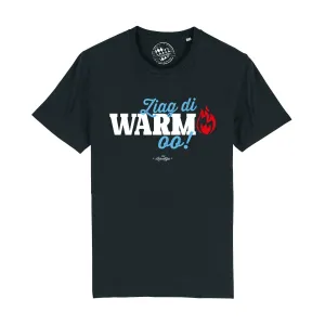 Herren T-Shirt "Ziag di warm oo!"