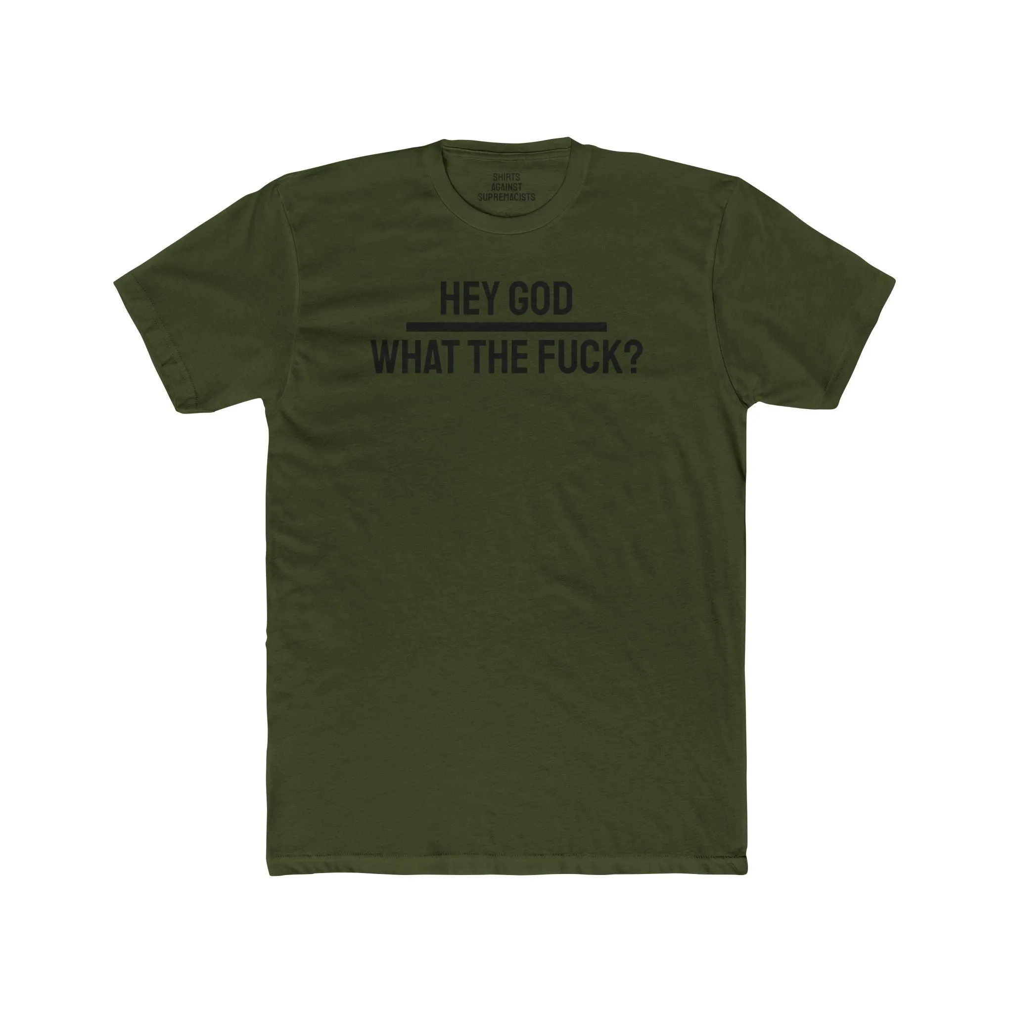 Hey God What The Fuck? - Unisex Cotton Crew Tee