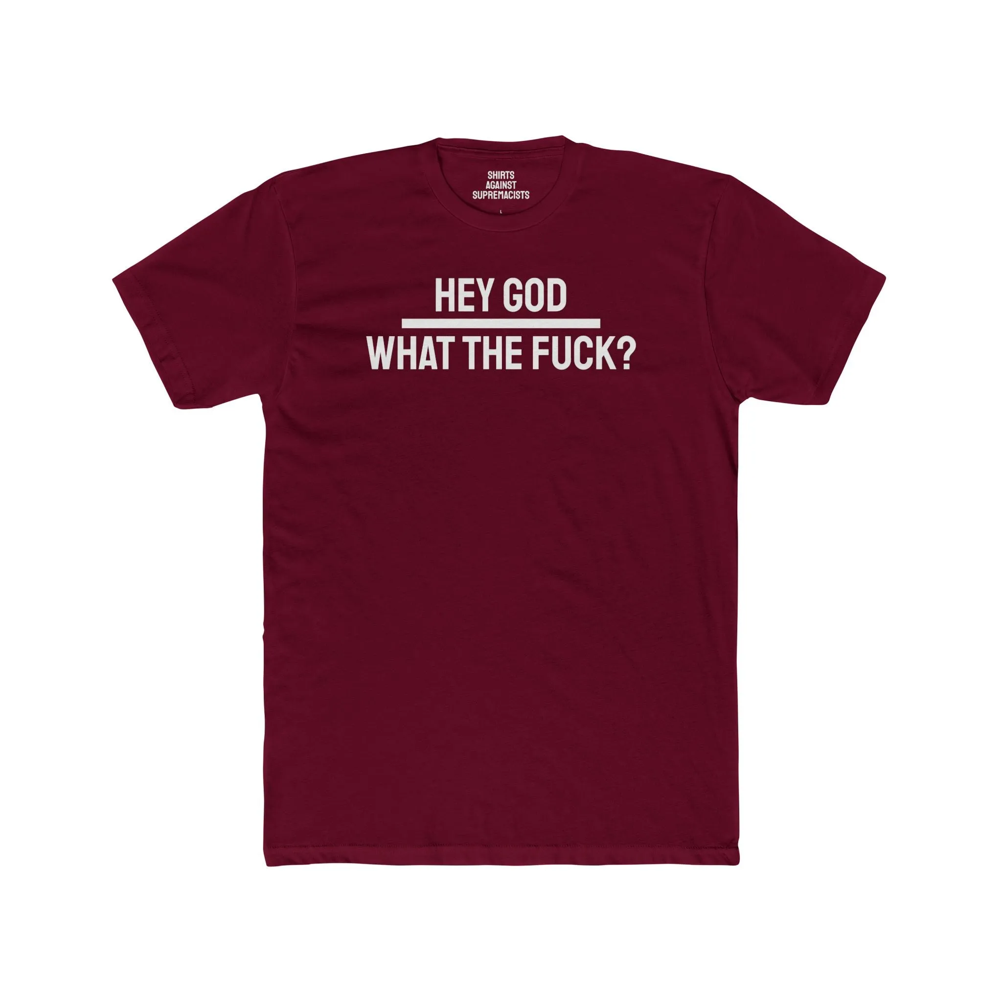 Hey God What The Fuck? - Unisex Cotton Crew Tee