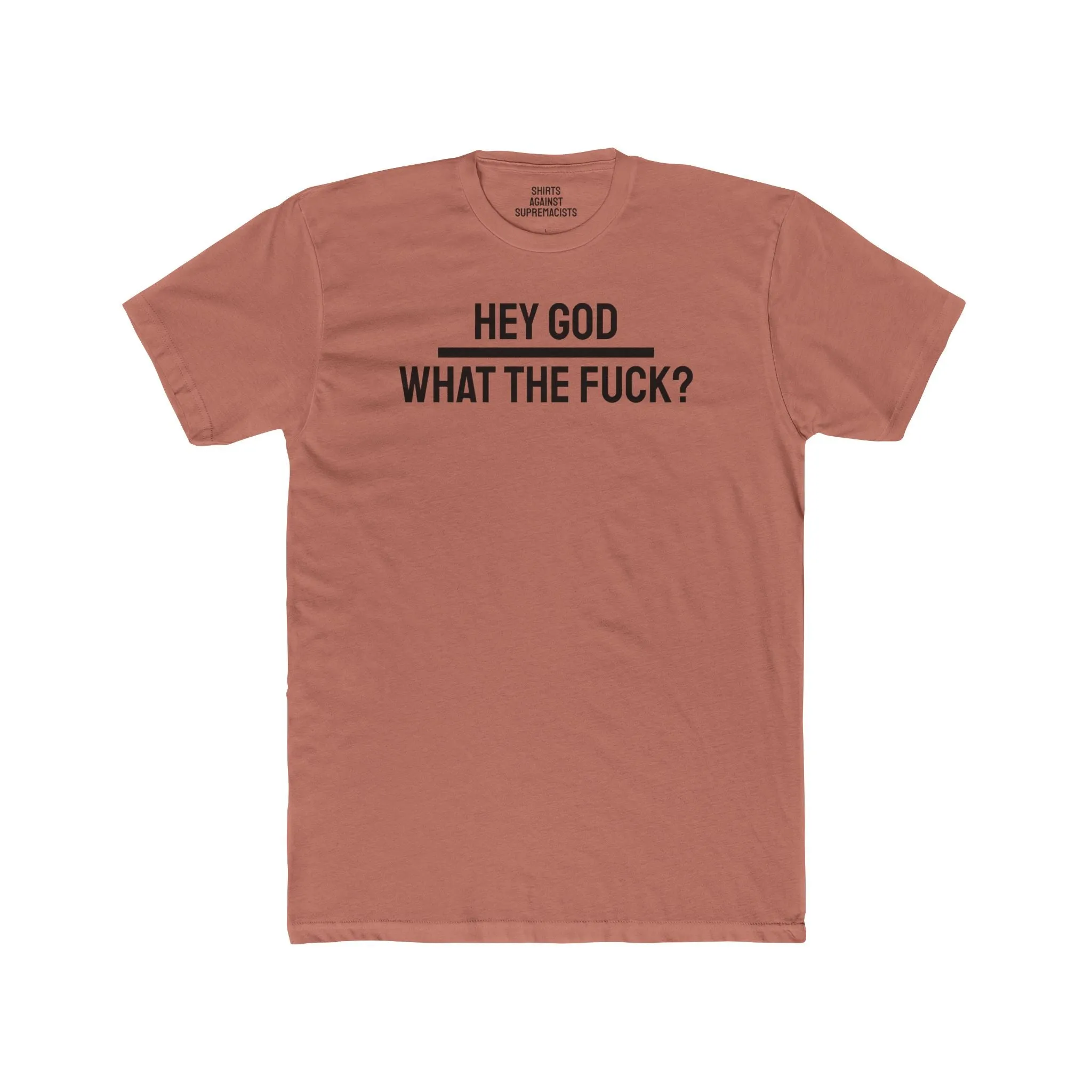 Hey God What The Fuck? - Unisex Cotton Crew Tee