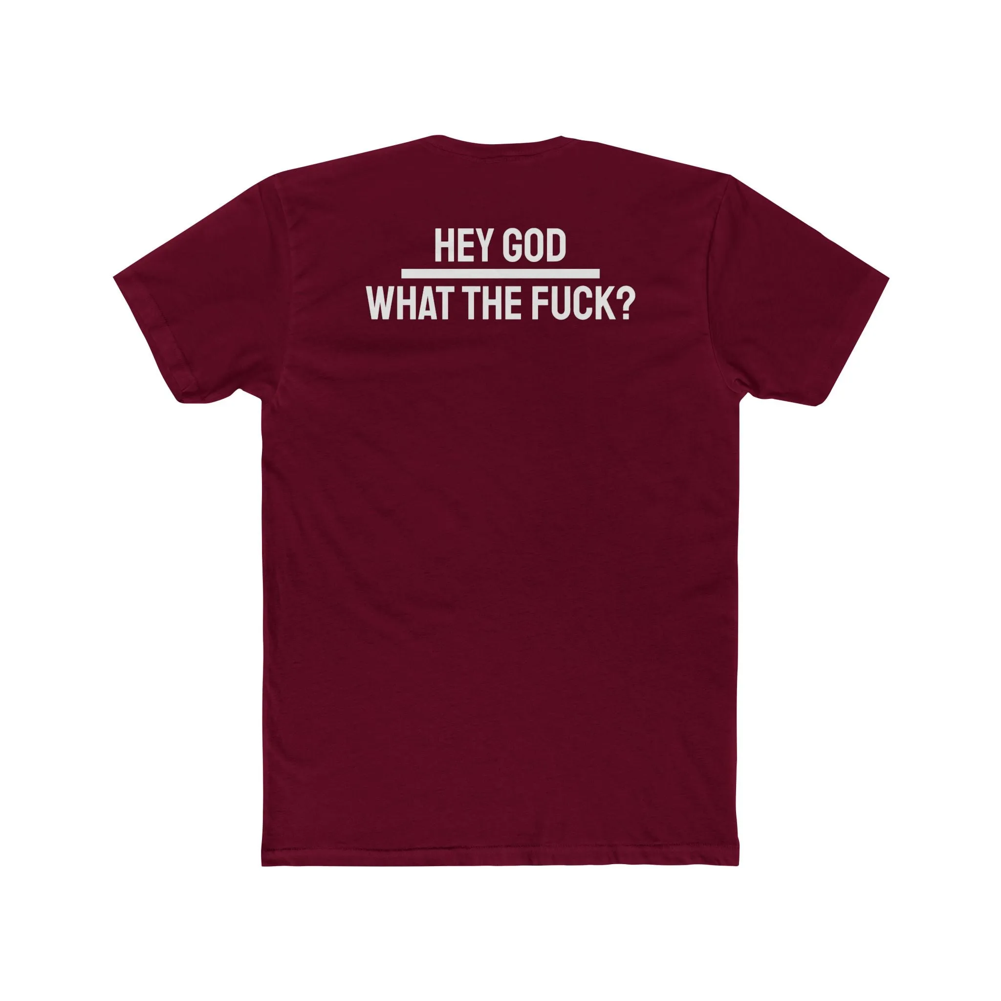 Hey God What The Fuck? - Unisex Cotton Crew Tee