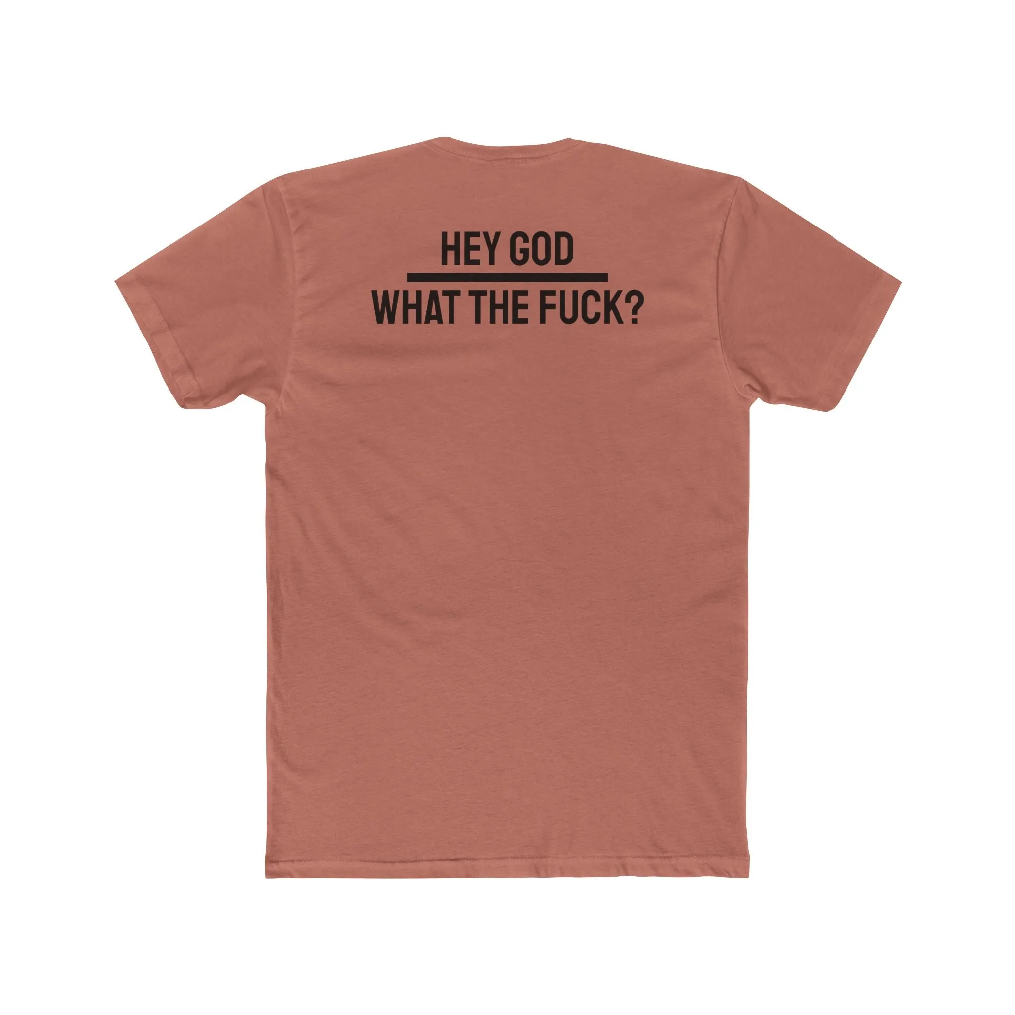 Hey God What The Fuck? - Unisex Cotton Crew Tee