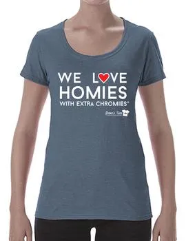 HWEC - We Love Homies with Extra Chromies&reg; - Ladies - Short Sleeve Tees