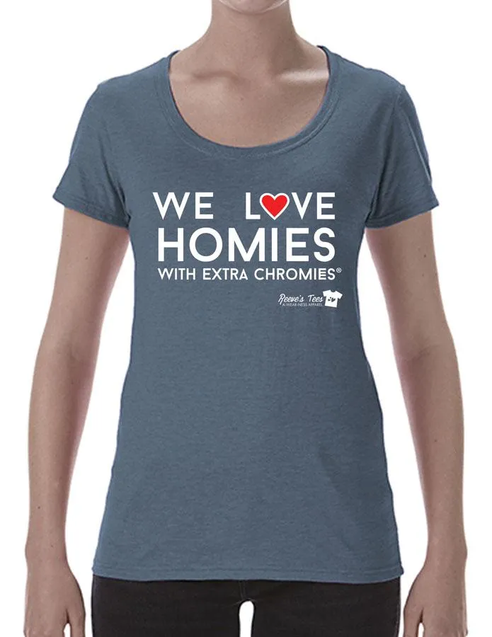 HWEC - We Love Homies with Extra Chromies&reg; - Ladies - Short Sleeve Tees