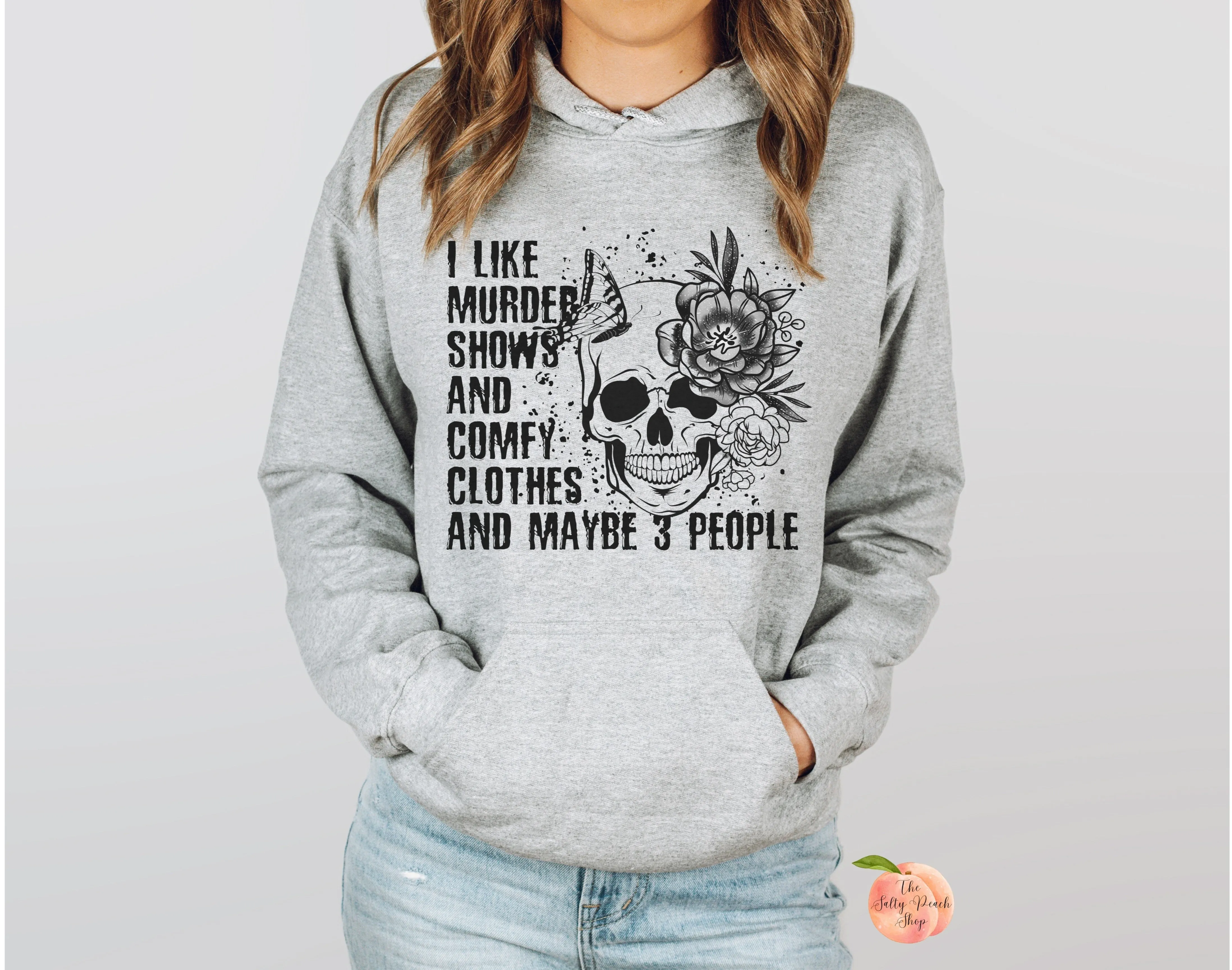 I Like Murder Shows and Comfy Clothes Hoodie