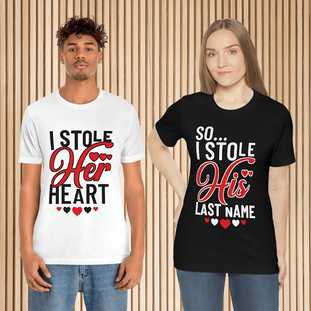 I Stole Her Heart | Premium Shirt