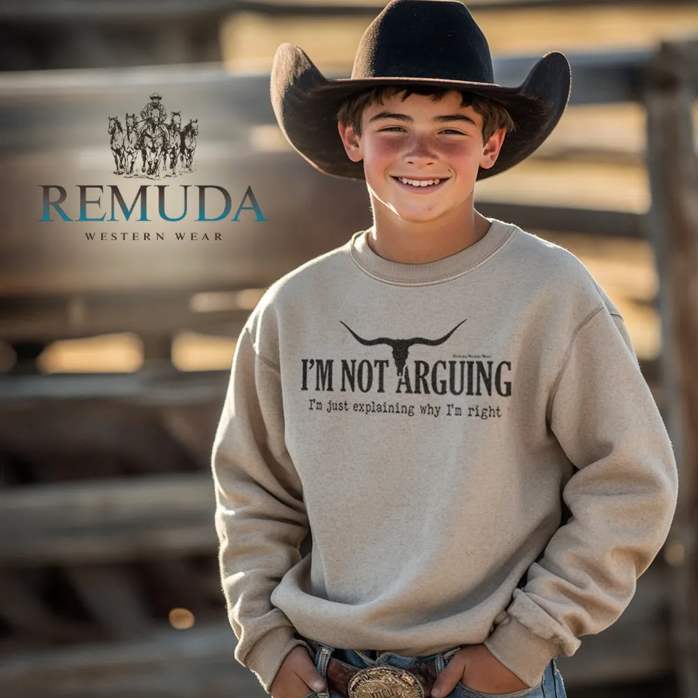 I'm Not Arguing, I'm Just Explaining Why I'm Right - Western Youth Sweatshirt