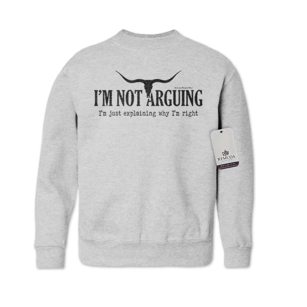 I'm Not Arguing, I'm Just Explaining Why I'm Right - Western Youth Sweatshirt