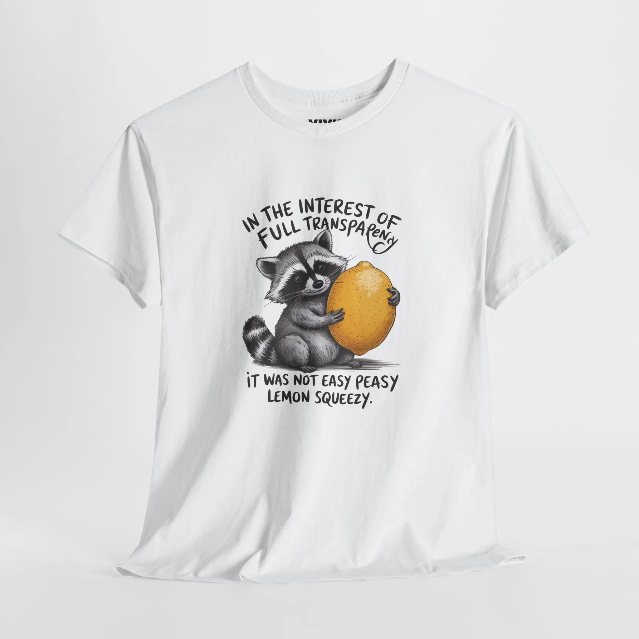 It Was Not Easy Peasy Lemon Squeezy T-Shirt