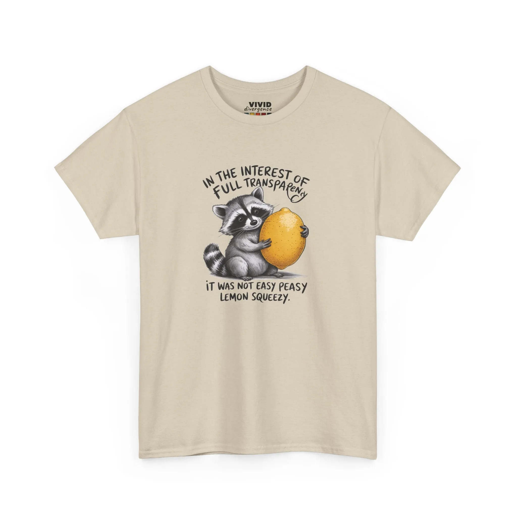 It Was Not Easy Peasy Lemon Squeezy T-Shirt