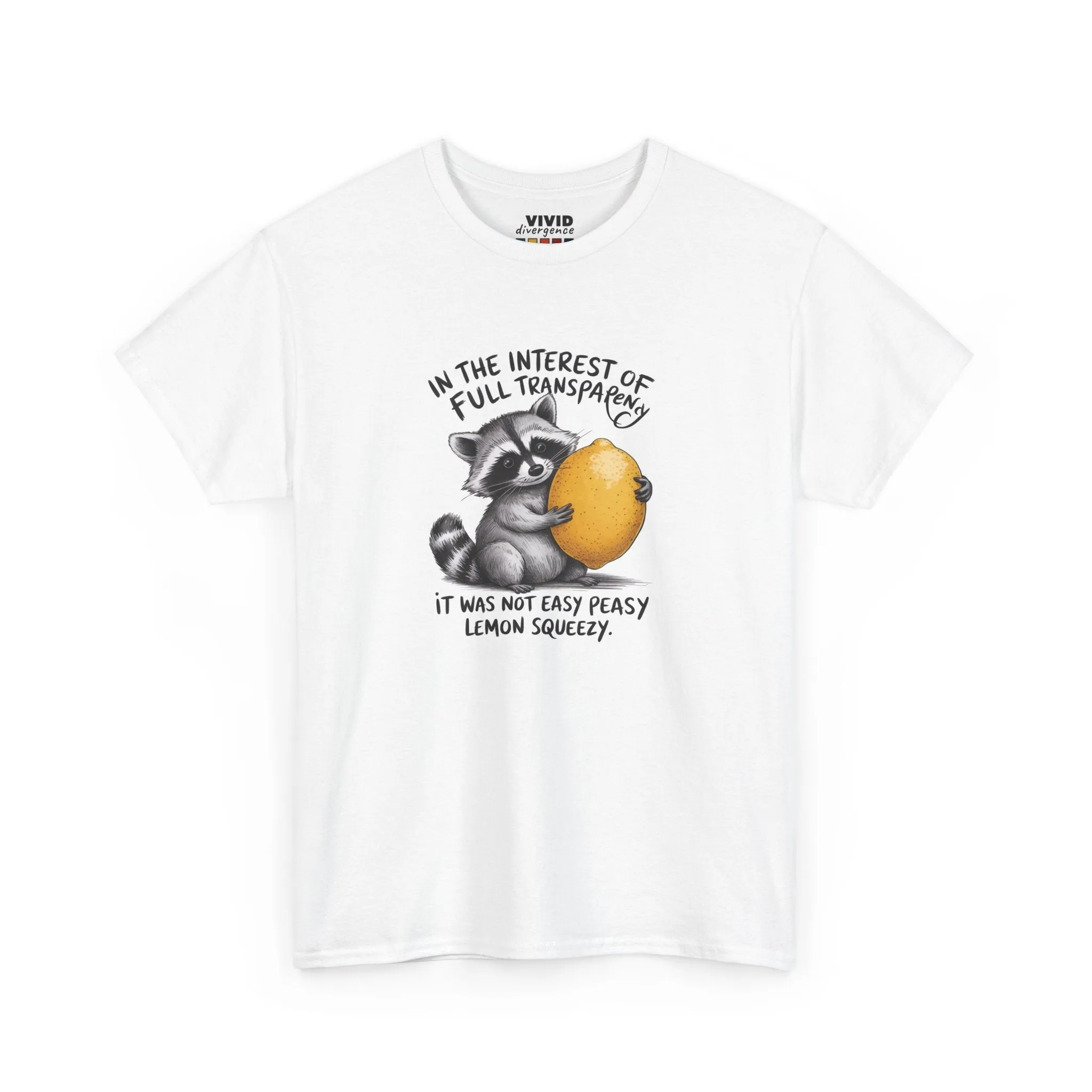 It Was Not Easy Peasy Lemon Squeezy T-Shirt