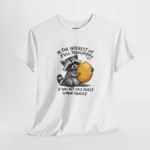 It Was Not Easy Peasy Lemon Squeezy T-Shirt