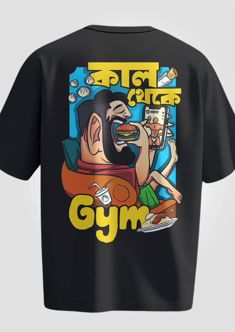 Kaal Thake Gym - Male Oversized T-Shirts