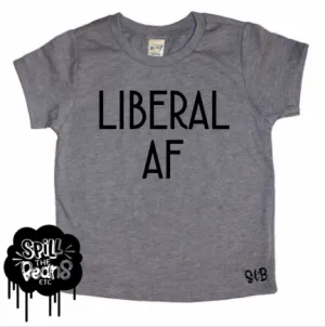 Liberal AF Toddler and Baby Tee