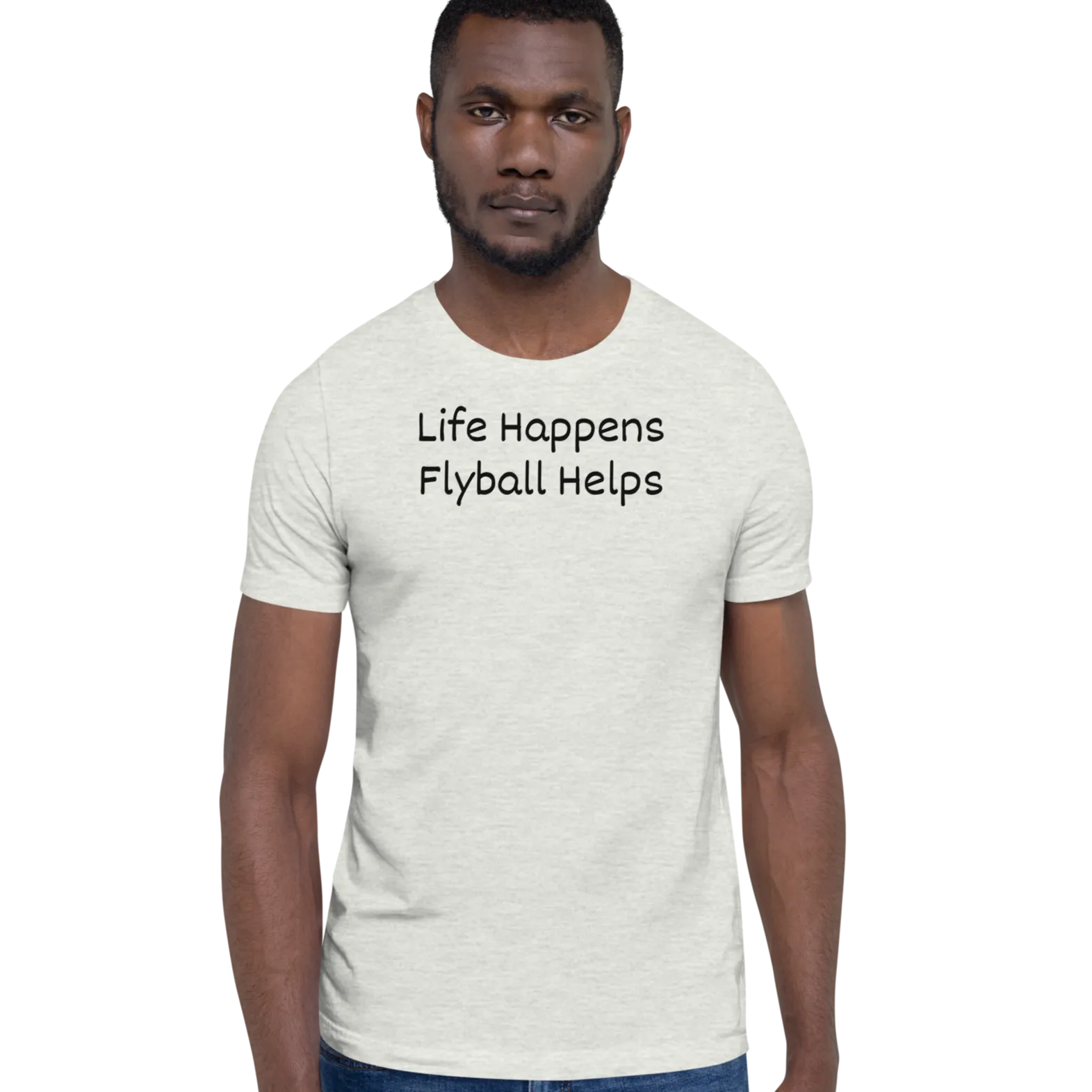 Life Happens, Flyball Helps T-Shirts - Light