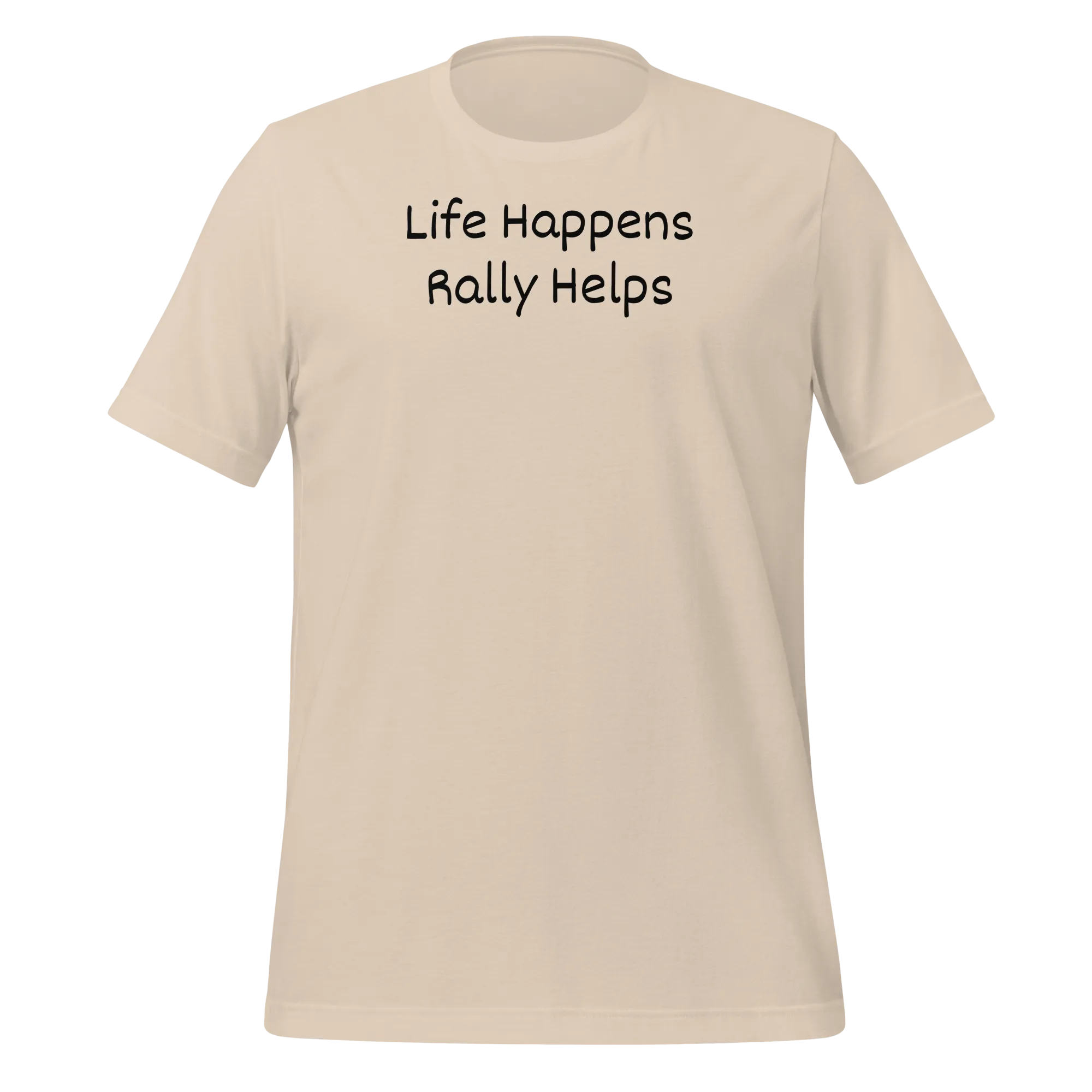 Life Happens, Rally Helps T-Shirts - Light
