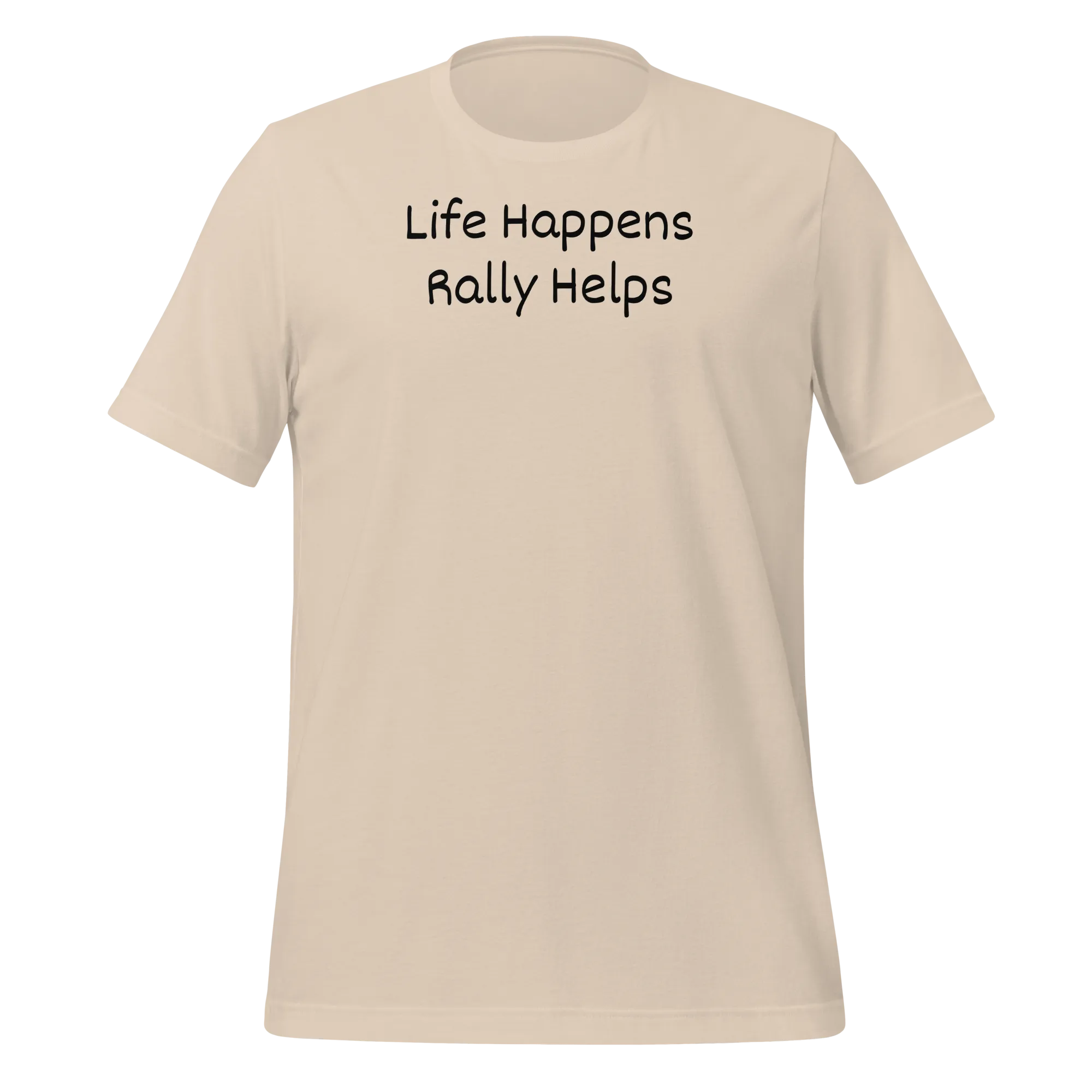 Life Happens, Rally Helps T-Shirts - Light
