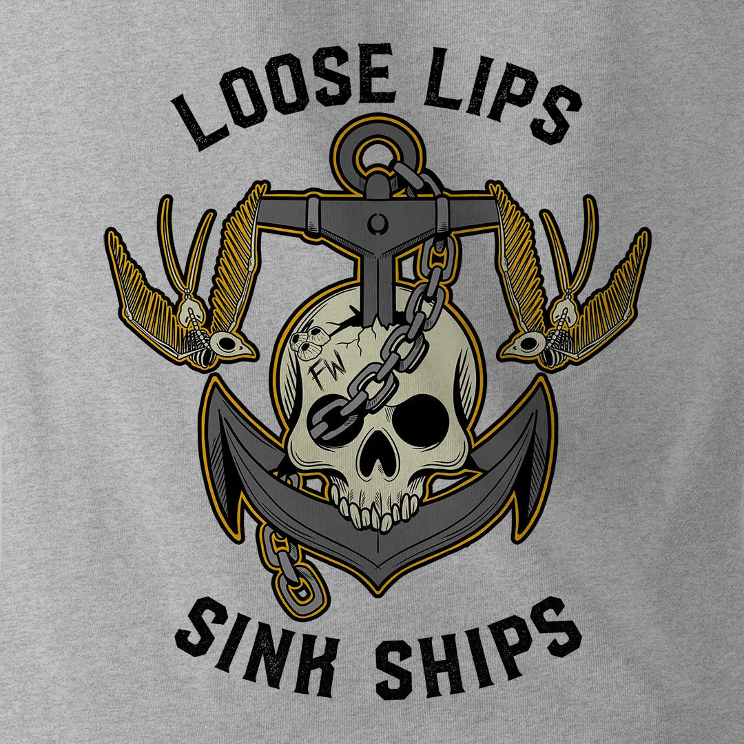 LOOSE LIPS SINK SHIPS