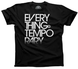 Men's Everything is Temporary T-Shirt