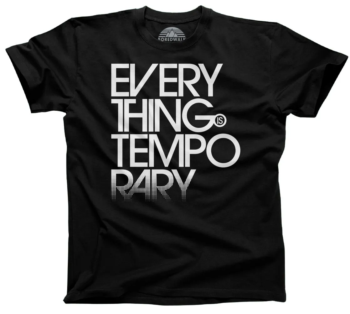 Men's Everything is Temporary T-Shirt