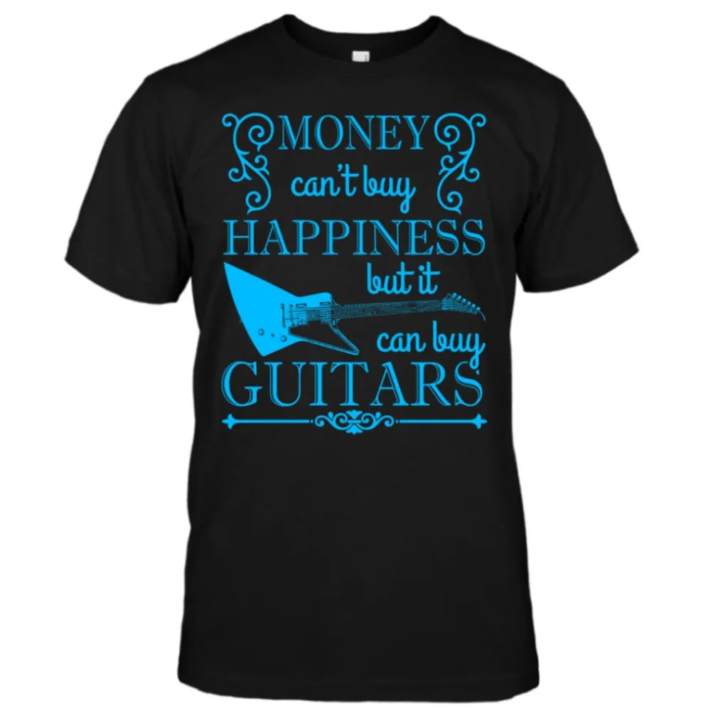 Money Can't Buy Happiness...But Blue Guitar T-Shirt