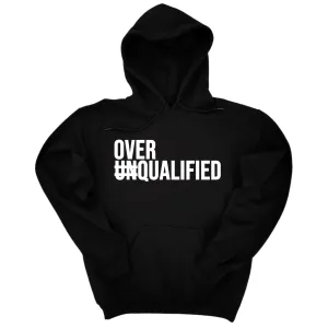 Over Qualified Unisex Hoodie