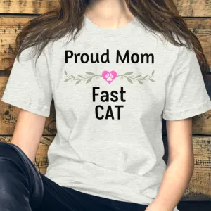 Proud Fast CAT Mom T-Shirts - Light