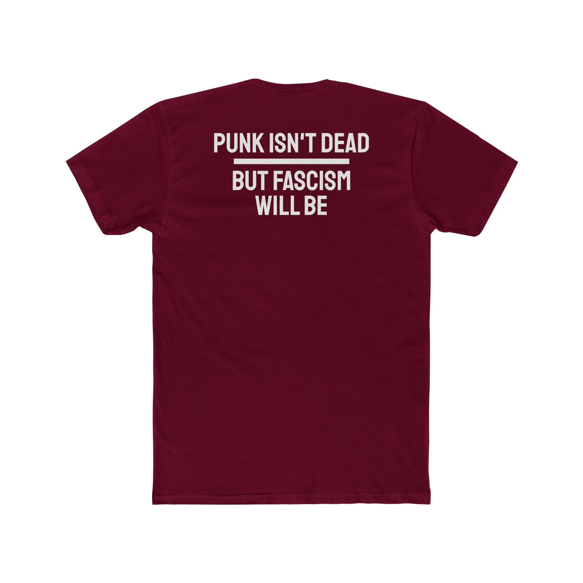 Punk Isn't Dead But Fascism Will Be - Unisex Cotton Crew Tee