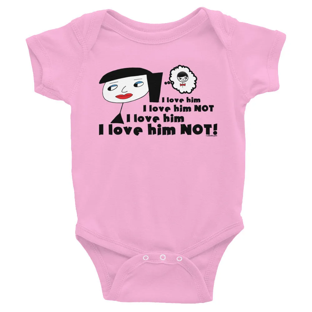 "I Love Him Not" Infant Onesie