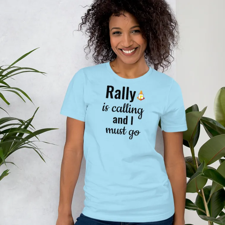 Rally is Calling T-Shirts - Light