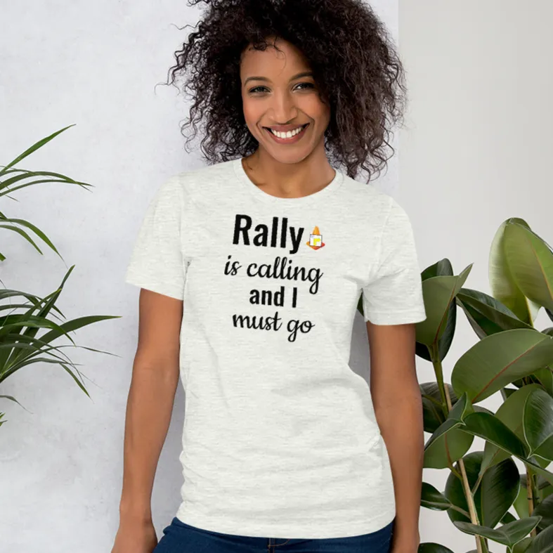 Rally is Calling T-Shirts - Light