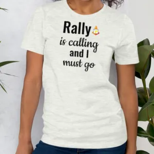 Rally is Calling T-Shirts - Light