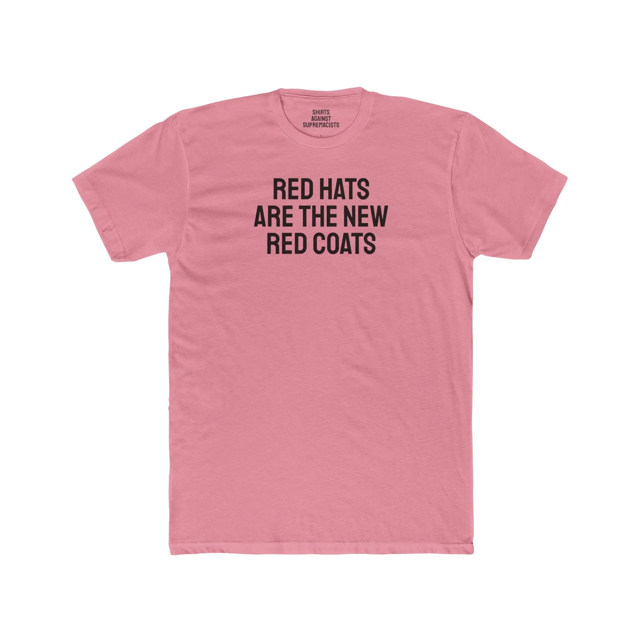 Red Hats Are The New Red Coats - Unisex Cotton Crew Tee